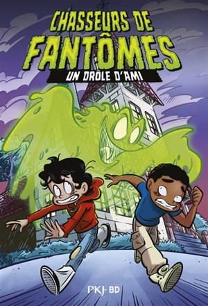Chasseurs de fantômes. Vol. 1. Un drôle d'ami