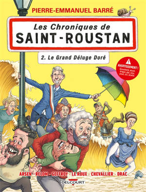 Les chroniques de Saint-Roustan. Vol. 2. Le grand déluge doré