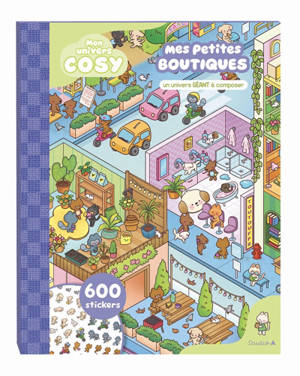 Mon univers cosy : mes petites boutiques : un monde géant à composer !