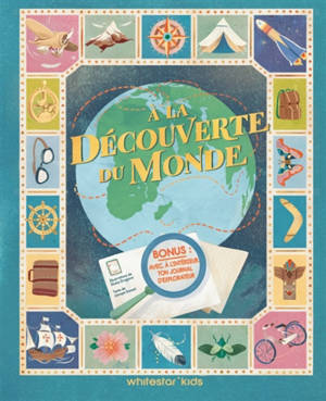 A la découverte du monde : histoires d'explorateurs et d'exploratrices