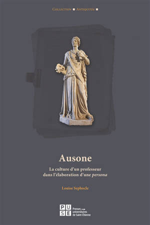 Ausone : la culture d'un professeur dans l'élaboration d'une persona