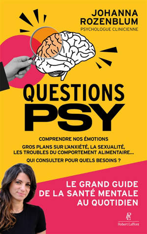 Questions psy : le grand guide de la santé mentale au quotidien