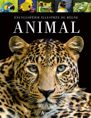Encyclopédie illustrée du monde animal