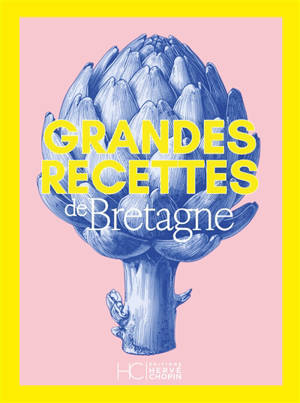 Grandes recettes de Bretagne