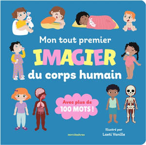 Mon tout premier imagier du corps humain : avec plus de 100 mots !