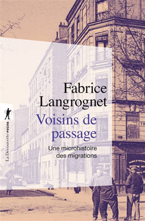 Voisins de passage : une microhistoire des migrations