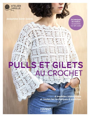 Pulls et gilets au crochet : 6 modèles intemporels et toutes les techniques à maîtriser