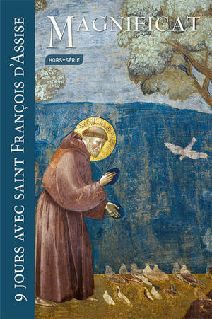 Magnificat, hors série, n° 102. 9 jours avec saint François d'Assise