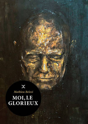 Moi, le glorieux