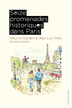 Seize promenades historiques dans Paris
