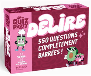 Délire : 550 questions complètement barrées !
