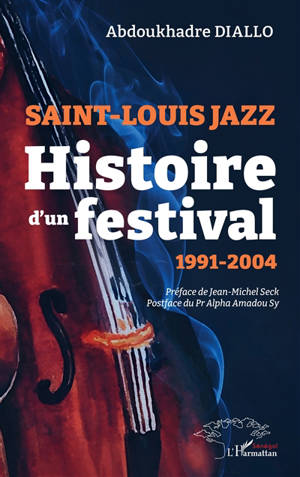 Saint-Louis Jazz : histoire d'un festival : 1991-2004