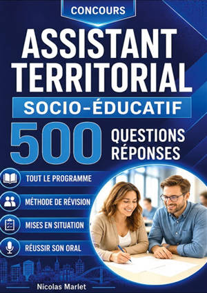 Concours assistant territorial socio-éducatif : 500 questions-réponses