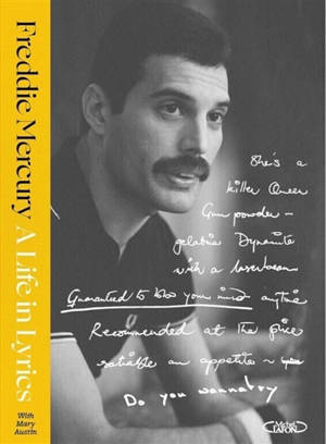 A life in lyrics : les archives inédites de Freddie Mercury