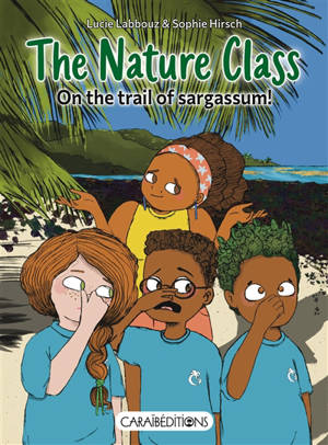 The nature class. On the trail of sargassum!