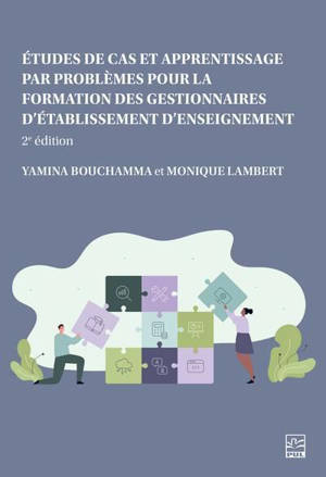 Etudes de cas et apprentissage par problèmes pour la formation des gestionnaires d’établissement d’enseignement