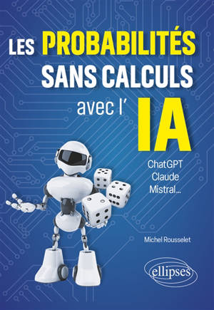 Les probabilités sans calculs avec l'IA : ChatGPT, Claude, Mistral...