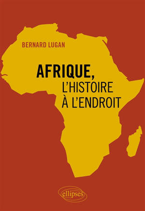 Afrique, l'histoire à l'endroit