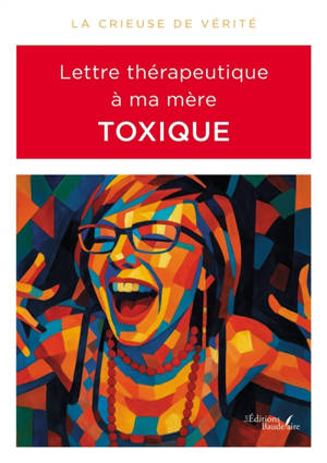 Lettre thérapeutique à ma mère toxique