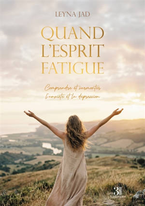 Quand l'esprit fatigue : Comprendre et surmonter l'anxiété et la dépression
