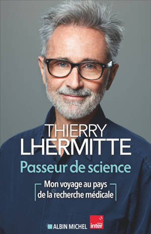 Passeur de science : mon voyage au pays de la recherche médicale