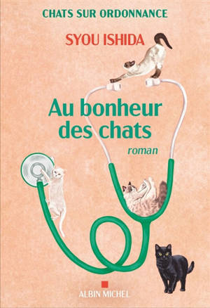 Chats sur ordonnance. Au bonheur des chats