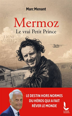 Mermoz, le vrai petit prince