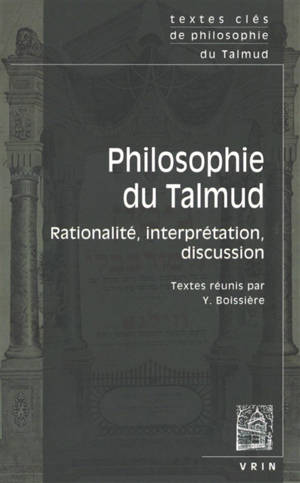 Philosophie du Talmud : rationalité, interprétation, discussion