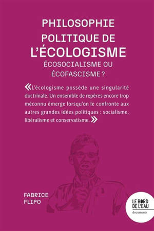 Philosophie politique de l'écologisme : écosocialisme ou écofascisme ?