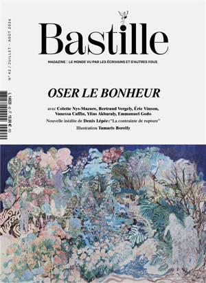 Bastille magazine, n° 42. Oser le bonheur