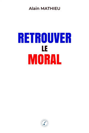 Retrouver le moral