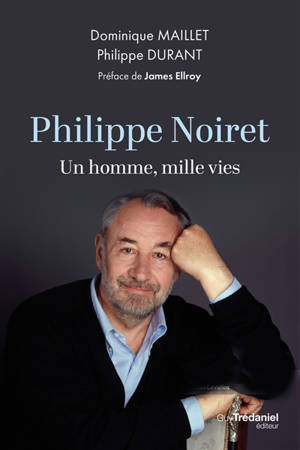 Philippe Noiret : un homme, mille vies