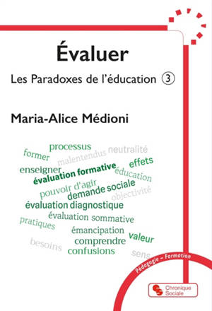 Les paradoxes de l'éducation. Vol. 3. Evaluer