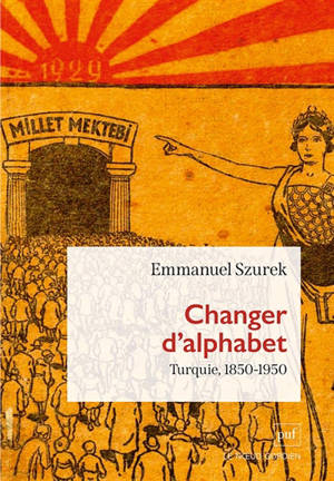Changer d'alphabet : Turquie, 1850-1950