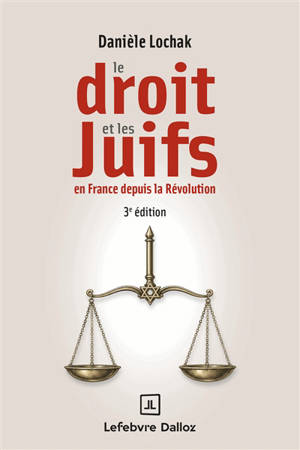 Le droit et les Juifs : en France depuis la Révolution