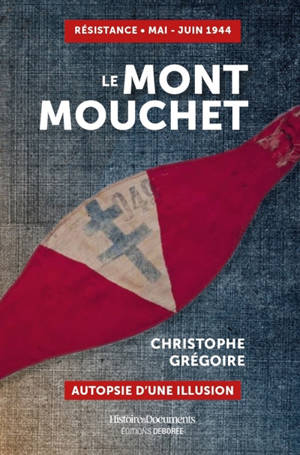 Le mont Mouchet : autopsie d'une illusion