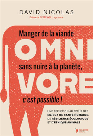 Omnivore : manger de la viande sans nuire à la planète, c'est possible