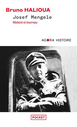 Josef Mengele : médecin et bourreau