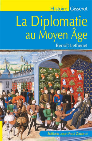 La diplomatie au Moyen Age
