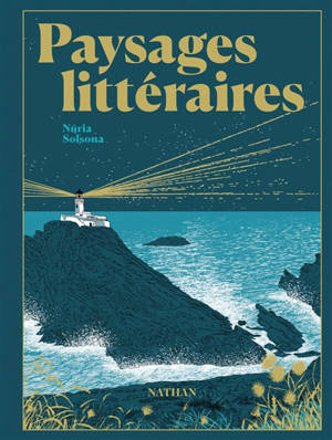 Paysages littéraires : le livre de tous les amoureux de littérature
