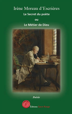 Le Secret du poète ou le Métier de Dieu