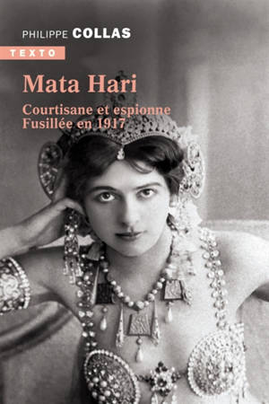 Mata-Hari : sa véritable histoire