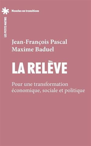 La relève : transformer l'économie pour un bien-vivre durable et partagé