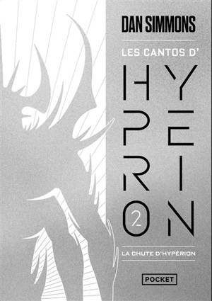 Les cantos d'Hypérion. Vol. 2. La chute d'Hypérion : intégrale