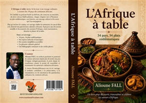L'Afrique à table 54 pays, 54 plats emblématiques