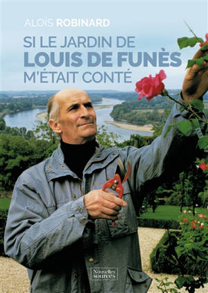 Si le jardin de Louis de Funès m'était conté