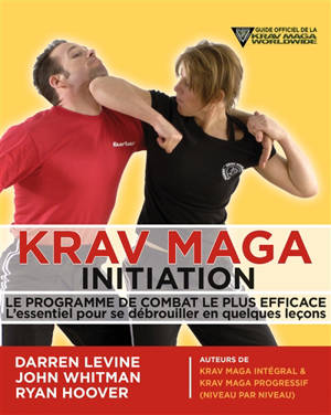 Krav maga initiation : guide d'apprentissage en images