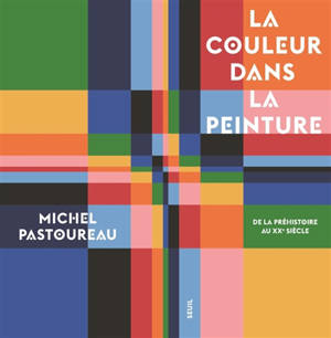 La couleur dans la peinture : de la préhistoire au XXe siècle