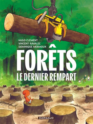 Forêts : le dernier rempart