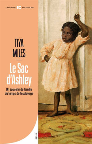 Le sac d'Ashley : un souvenir de famille du temps de l'esclavage